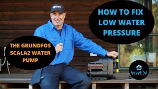 How to Fix Low Water Pressure The Grundfos SCALA2 Water Pump [upl. by Ynnek2]