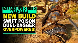 Assassins Creed Valhalla  SWIFT POISON DAGGER BUILD  Defeat Anything Easily [upl. by Buff343]