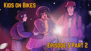 Kids on Bikes  Episode 5  Finale Part 2 2022 [upl. by Yrnehnhoj]