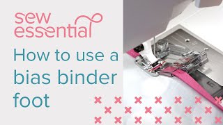 How to Use a Bias Binder Foot with your Sewing Machine [upl. by Euf]