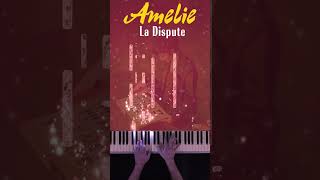 Amélie Soundtrack  La Dispute auraharmonix shorts piano amélie [upl. by Yelsek]