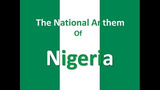 The National Anthem of Nigeria Instrumental with Lyrics quotArise Oh Compatriotsquot [upl. by Ennaeirb320]