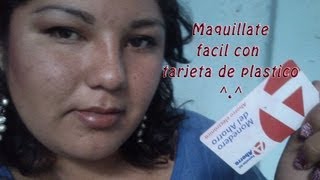 Maquillaje facil con Tarjeta Plastico [upl. by Amadis660]