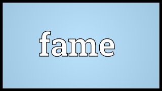 Fame Meaning [upl. by Asel448]