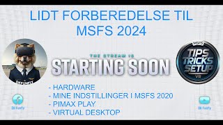 LIDT FORBEREDELSE TIL MSFS 2024 [upl. by Chil]