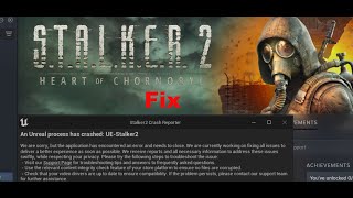 Fix STALKER 2 Heart of Chornobyl Error An Unreal Process Has Crashed UE Stalker2 [upl. by Nebur]