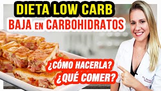 Dieta Low Carb  Baja en Carbohidratos  ¿Cómo Hacerla ¿Qué Comer ¿Adelgaza ¡CUIDADOS [upl. by Ireland]