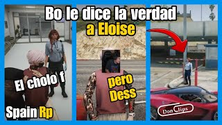 Bo le cuenta LA VERDAD a ELOISE el CHOLO F PERO DESS 😂 SpainRp [upl. by Aeneg]