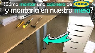 Cambiamos las patas del escritorio por la cajonera Alex de Ikea  Español  DIY [upl. by Mitzi]