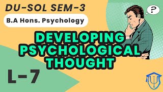 Lecture7 Development of Psychological Thought  DUSOL SEM3  BA Hons Psychology [upl. by Anitrebla838]