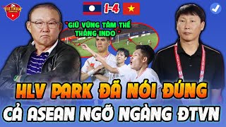 🔥HLV Park Nói Đúng Về Chiến Thắng ĐTVN 41 Lào HLV Kim Thừa Nhận Cả ASEAN Ngỡ Ngàng [upl. by Aneloaup223]