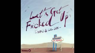 MAKJ amp Lil Jon  Lets Get Fcked Up Cover Art [upl. by Igal735]