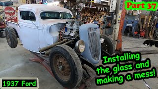 Installing all the glass and pulling the body for paint on the 37 Ford hot rod part 37 [upl. by Alicec]