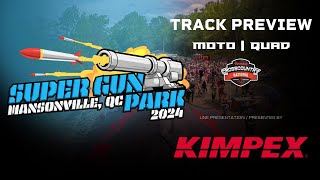 FMSQ Track Preview KIMPEX  Ronde 2 Super Gun Park Mansonville QC 2024 Français [upl. by Pfeifer]