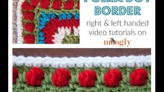 How to Crochet Polka Dot Border Edging Left Handed [upl. by Dodwell262]