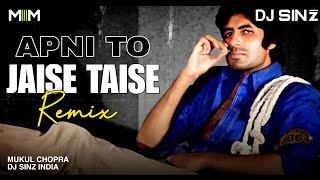 Apni To Jaise Taise Remix Laawaris  DJ Sinz India [upl. by Nohsad]