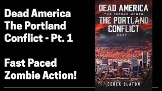 Dead America  The Portland Conflict Full Length Zombie Audiobook Part 1 of 6 [upl. by Noillid]