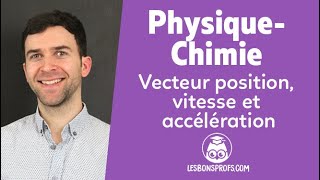 Vecteur position vitesse et accélération  PhysiqueChimie  Terminale  Les Bons Profs [upl. by Aleira]