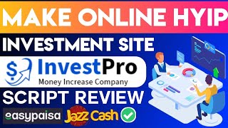 How to Make Hyip Website 2024  Online Hyip Investment Platform  InvestPro Script Review Zia Skills [upl. by Areehs]