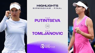 Yulia Putintseva vs Ajla Tomljanovic  2024 Birmingham Final  WTA Match Highlights [upl. by Anafetse]