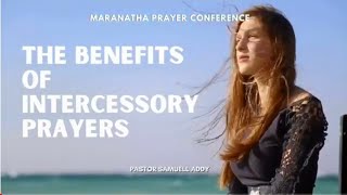 The Benefits Of Intercessory Prayers [upl. by Yllitnahc]