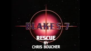 BLAKES 7 RESCUE [upl. by Ynoep]