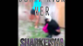 Dont Kick Her Sharkeisha preview [upl. by Grane]