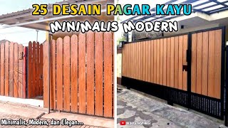 25 DESAIN PAGAR KAYU MINIMALIS MODERN [upl. by Azenav]