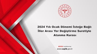 2024 Yılı Ocak Dönemi İsteğe Bağlı İller Arası Yer Değiştirme Suretiyle Atanma Kurası [upl. by Anairo]