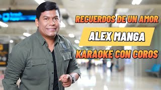 Recuerdos De Un Amor En Vivo  Alex Manga  Karaoke  Pista Con Voces de Acompañamiento [upl. by Romonda711]