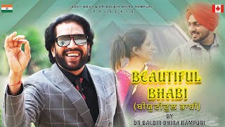 BEAUTIFUL BHABI  DR BALBIR BHIRA RAMPURI  NEW PUNJABI SONG  2024 LATEST MUSIC [upl. by Tyson]