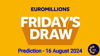 Euromillions Hotpicks Predictions  Euromillions Prediction For Friday 16 August 2024 [upl. by Mina763]