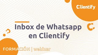 Cómo funciona Inbox de whatsapp en Clientify [upl. by Siloa]