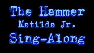 The Hammer Sing Along  Matilda Jr [upl. by Ettolrahs767]