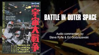 BATTLE IN OUTER SPACE 1959 Audio Commentary by Steve Ryfle amp Ed Godziszewski [upl. by Einon]