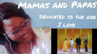 Mamas and Papas  Dedicated To The One I Love  REACTION [upl. by Aeirdna696]