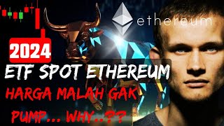 CONFIRM🔥 ETHEREUM ETF SPOT  2024 SERIUS🔥 SELANJUTNYA KE MARS [upl. by Nuahsed]