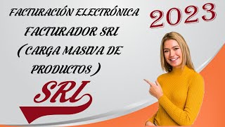 FACTURADOR ELECTRÓNICO DEL SRI EN LÍNEA  CARGA MASIVA DE PRODUCTOS [upl. by Dud358]