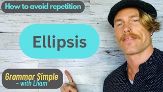 Ellipsis  How to Avoid Repetition Advanced English Lesson [upl. by Arehc]