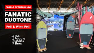 FANATIC et DUOTONE au The Paddle Sport Show présentation des nouveautés [upl. by Coplin]