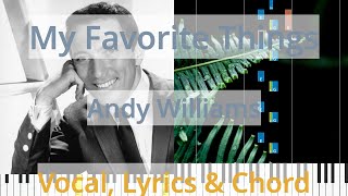 🎹My Favorite Things Chord amp Lyrics Andy Williams Synthesia Piano [upl. by Eimmak]