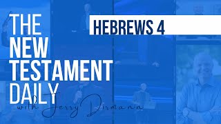 Hebrews 4  The New Testament Daily with Jerry Dirmann July 7 [upl. by Ayerhs806]