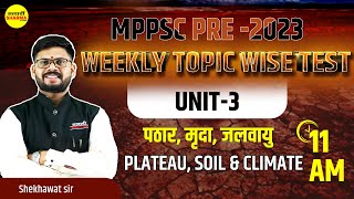 MPPSC Weekly topic wise test  MPPSC Geography  Soil and Climate  MPPSC PRE 2024  Shekhawat sir [upl. by Aihsemat]