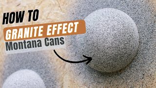 How to Use Montana GRANITE EFFECT Spray Paint Tips amp Tutorial [upl. by Steere]