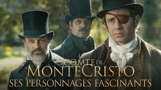 Le Comte de MonteCristo et sa galerie de personnages fascinants [upl. by Celeste]