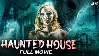 HAUNTED HOUSE Full Movie  4K HD  Eleanor Tomlinson  Hollywood Horror Thriller Movie in English [upl. by Aleunam189]