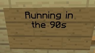 Minecraft Note Block Song  Running in the 90s [upl. by Kyle]