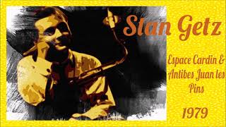 Stan Getz Paris amp Antibes Juan les Pins 1979 [upl. by Jerrold]