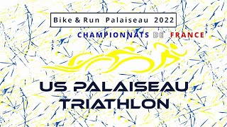 Bike amp Run 2022  Championnat de France  US Palaiseau Triathlon [upl. by Jovitta]