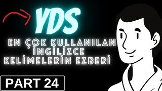 YDS DE EN ÇOK KULLANILAN İNGİLİZCE KELİMELERİN EZBERİ PART 24 [upl. by Rramahs911]